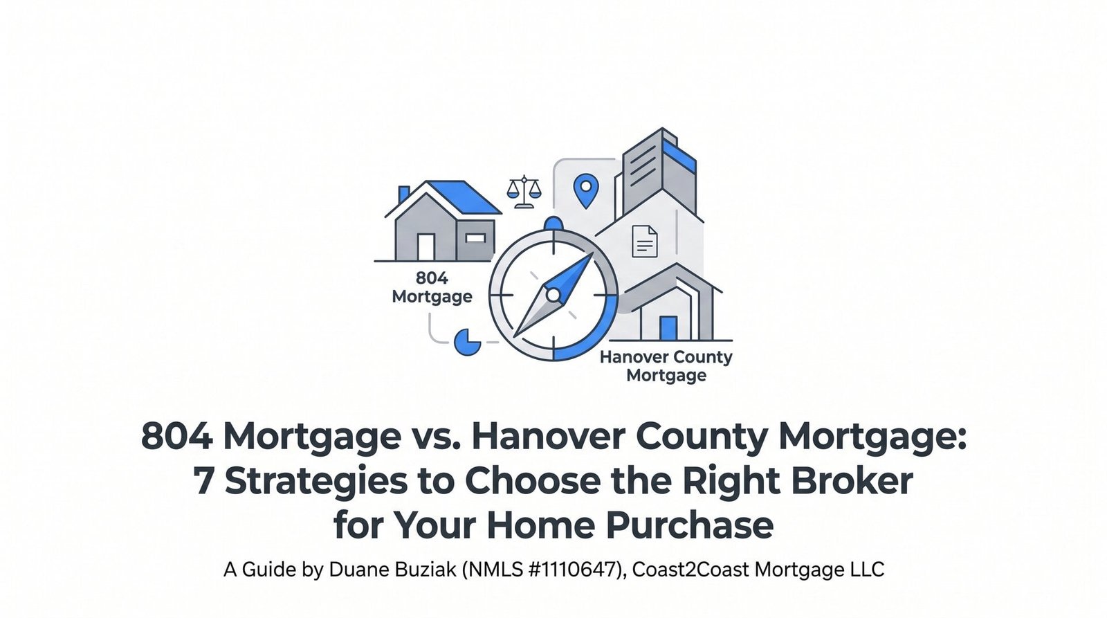 804 Mortgage vs. Hanover County Mortgage: 7 Strategies to Choose the Right Broker for Your Home Purchase