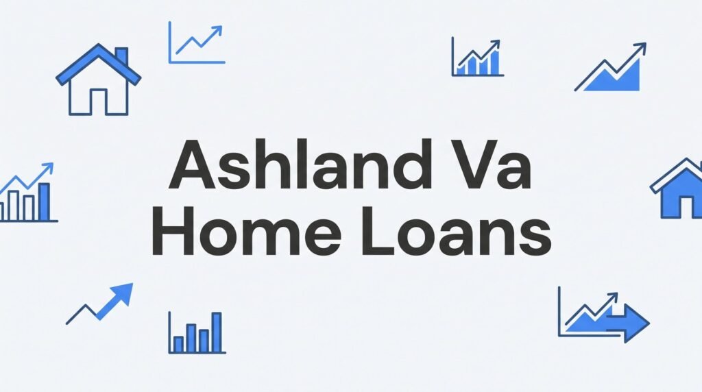 Ashland VA Home Loans: Every Loan Option Explained for Hanover County Buyers